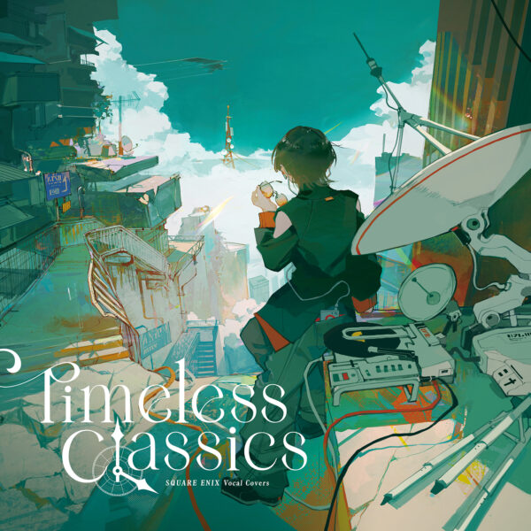 『SQUARE ENIX Vocal Covers - Timeless Classics』が本日発売_001