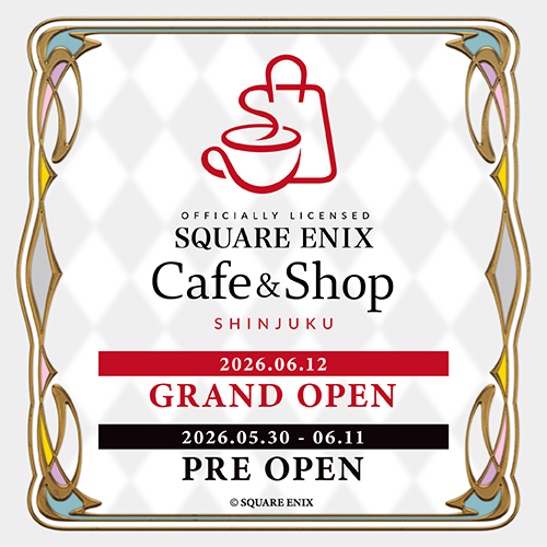 スクウェア・エニックスの公式カフェ＆ショップが6月12日にオープン決定_009