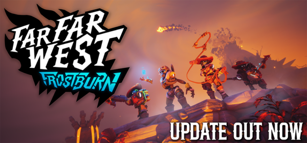 『Far Far West』に氷と炎の大型アプデ「Frostburn」が配信。100万本を突破した協力型FPS_009